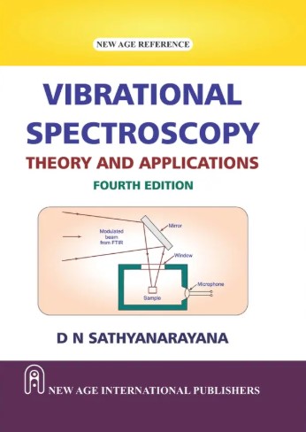 Vibrational Spectroscopy: Theory and Applications | 4th Edition